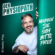 DER PHYSIOPATH - Machen Sie sich bitte frei! 07.05.2026 Weststadthalle Essen