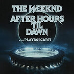 THE WEEKND - After Hours Til Dawn Tour