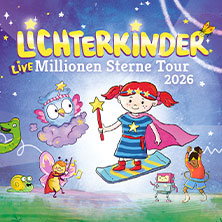 LICHTERKINDER Live - Millionen Sterne Tour 2026 13.12.2026 RuhrCongress Bochum