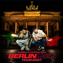 Komfort-Ticket - SAMRA & CAPITAL BRA - BERLIN LEBT 3 TOUR 2027 19.03.2027 Rudolf Weber-ARENA