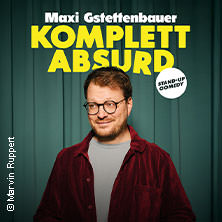 Maxi Gstettenbauer - KOMPLETT ABSURD 19.11.2026 Zeche Carl